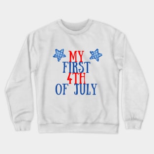 My first 4th of july boy mom gift new baby independence day Crewneck Sweatshirt